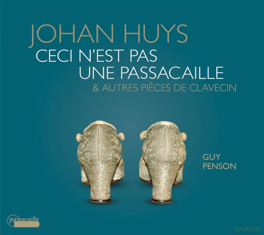 Johan Huys-Guy Penson: Ceci N'est Pas Une Passacaille: Johan Huys-Guy Penson: Ceci N'est Pas Une Passacaille [CD]