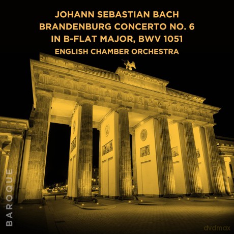 English Chamber Orchestra: Johann Sebastian Bach: Brandenburg Concerto No. 6 [CD]