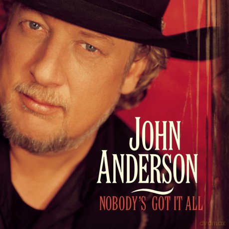 John Anderson: John Anderson - Nobody's Got It All [CD]