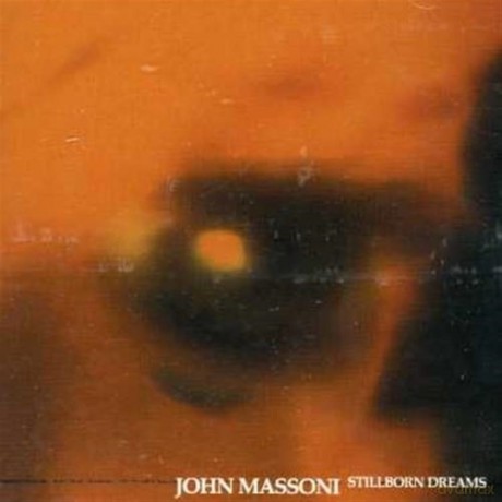 John Massoni-Still Born Dreams: John Massoni-Still Born Dreams [CD]