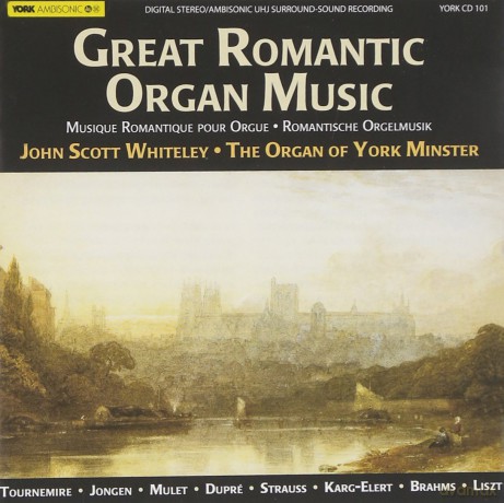 Great Romantic Organ Music: John Scott Whiteley - York Minster [CD]