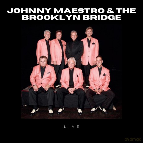 Maestro,Johnny And The Brooklyn Bridge: Johnny Maestro And The Brooklyn Bridge - Live! [CD]