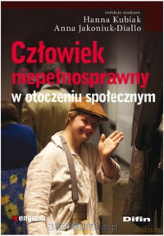 Człowiek niepełnosprawny w otoczeniu społecznym [KSIĄŻKA]