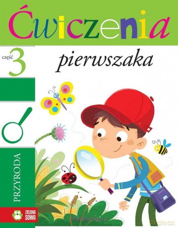 Ćwiczenia pierwszaka - część 3. Przyroda [KSIĄŻKA]