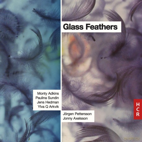 Jorgen Pettersson Paulina Sundin Jens Hedman Jonny Axelsson-Glass Feathers: Jorgen Pettersson Paulina Sundin Jens Hedman Jonny Axelsson-Glass Feathers [CD]