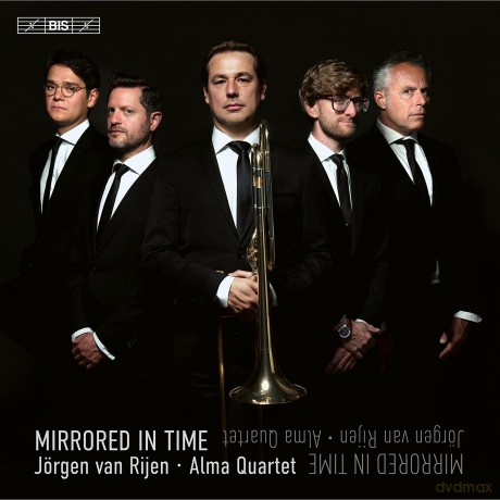 Jorgen Van Rijen; Alma Quartet-Mirrored In Time: Jorgen Van Rijen; Alma Quartet-Mirrored In Time [CD]