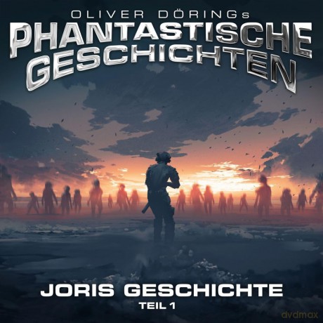 Oliver Doerings Phantastische: Joris Geschichte (Teil 1) [CD]