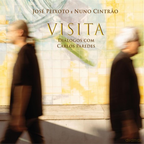 Jose Peixoto/Nuno Cintrao-Visita: Dialogos Com Carlos Paredes -Digi- [CD]