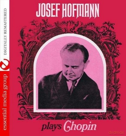 Hofmann,Josef: Josef Hofmann Plays Chopin [CD]