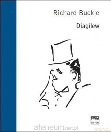 Diagilew - Richard Buckle [KSIĄŻKA]