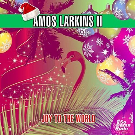 Amos Larkins Ii: Joy To The World [CD]