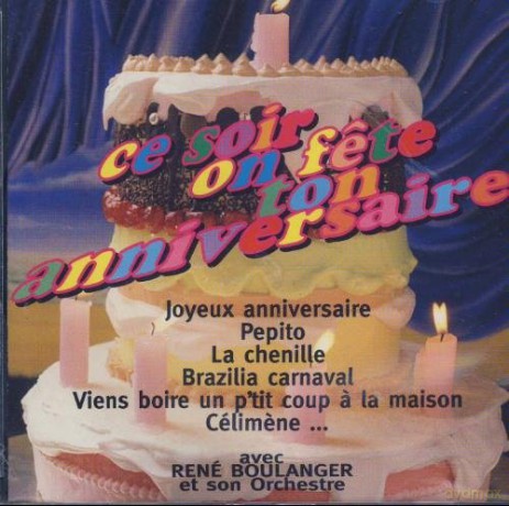 Ce Soir On Fete Ton Anniversaire: Joyeux Anniversaire - Pepito - La Chenille - Brazilia Carnaval - Celimene [CD]
