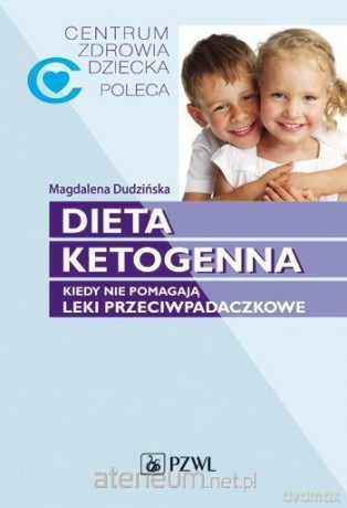Dieta ketogenna. Kiedy nie pomagają leki [KSIĄŻKA]