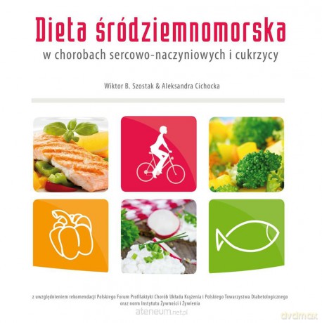 Dieta śródziemnomorska w chorobach sercowo-naczyniowych [KSIĄŻKA]