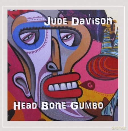 Jude Davison-Head Bone Gumbo: Jude Davison-Head Bone Gumbo [CD]