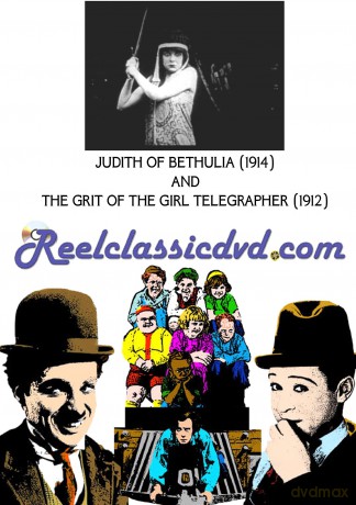 Judith Of Bethulia (1914) And The Grit Of The [DVD]
