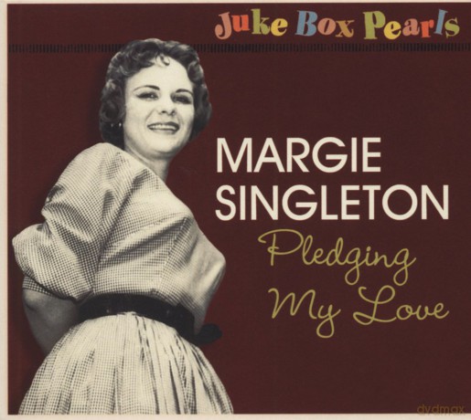 Singleton Margie: Juke Box Pearls: Pledging My Love [CD]