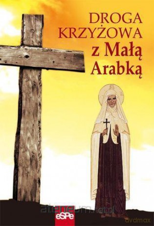 Droga Krzyżowa z Małą Arabką [KSIĄŻKA]