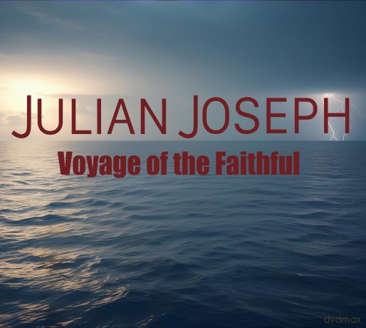 Julian Joseph-Voyage Of The Faithful: Julian Joseph-Voyage Of The Faithful [CD]