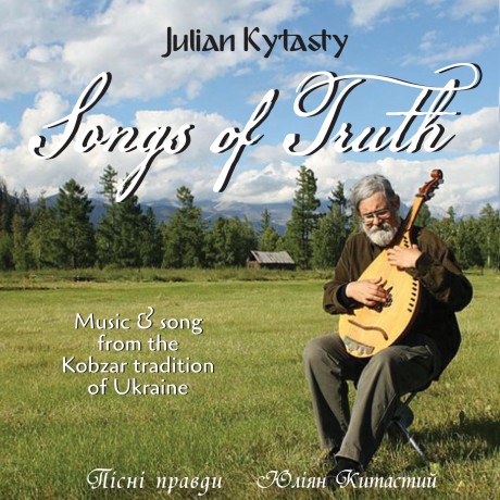 Julian Kytasty-Songs Of Truth Music And Song: Julian Kytasty-Songs Of Truth Music And Song [CD]