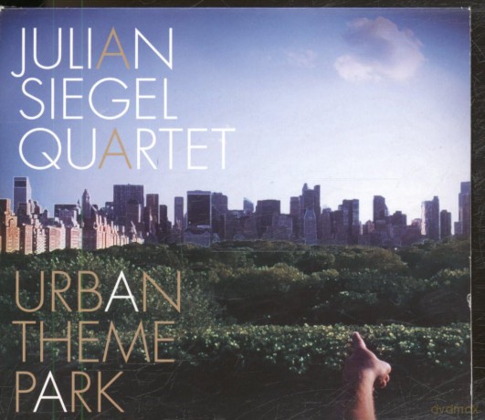 Julian Siegel Quartet-Urban Theme Park: Julian Siegel Quartet-Urban Theme Park [CD]
