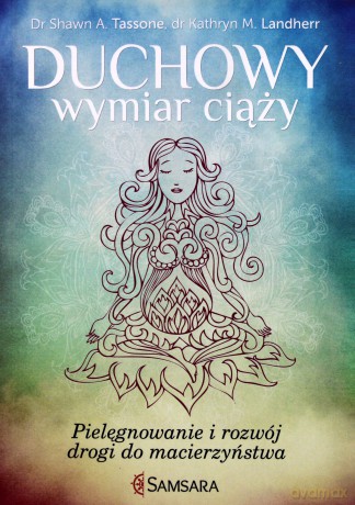 Duchowy wymiar ciąży [KSIĄŻKA]