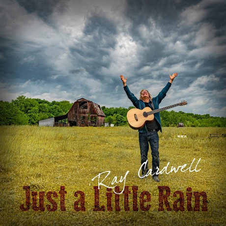 Ray Cardwell: Just A Little Rain [CD]