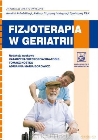 Fizjoterapia w geriatrii [KSIĄŻKA]