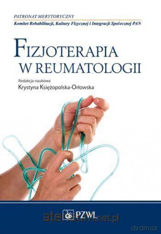 Fizjoterapia w reumatologii [KSIĄŻKA]