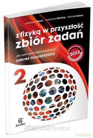 Fizyka LO 2 Zbiór Zadań Z fizyką [KSIĄŻKA]