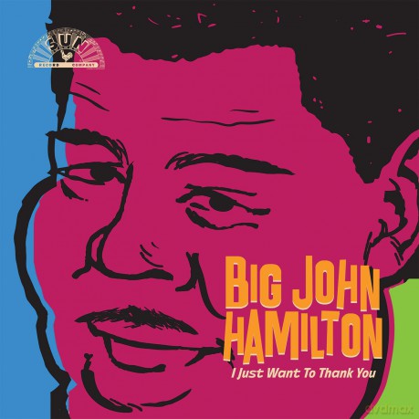 Big John Hamilton: Just Want To Thank You [CD]