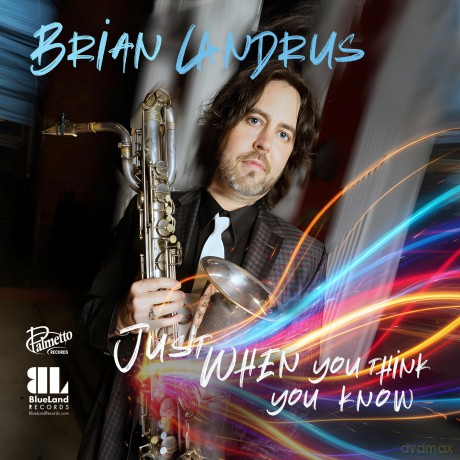 Landrus,Brian: Just When You Think You Know [CD]