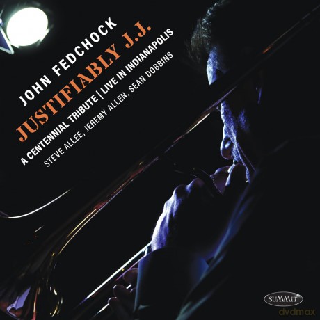 John Fedchock: Justifiably J.J.: A Centennial Tribute Live In Indianapolis [CD]