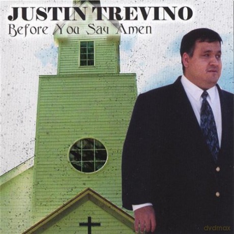 Justin Trevino: Justin Trevino - Before You Say Amen [CD]