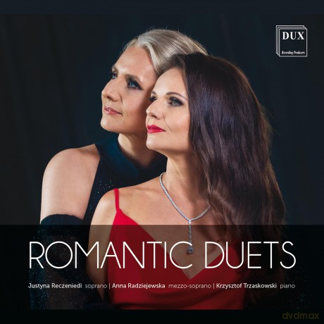 Justyna Reczeniedi Anna Radziejewska Krzysztof Trzaskowski-Romantic Duets: Justyna Reczeniedi Anna Radziejewska Krzysztof Trzaskowski-Romantic Duets [CD]