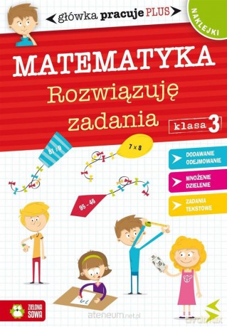 Główka pracuje plus. Matematyka [KSIĄŻKA]