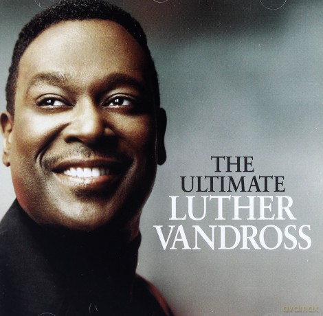 Luther Vandross: The Ultimate Luther Vandross & 