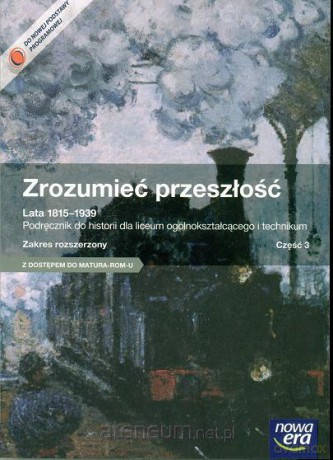 Historia LO 3 Zrozumieć przeszłość Zakres Rozszerzony [KSIĄŻKA]
