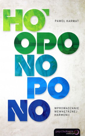 Ho'oponopono. Wprowadzanie wewnętrznej harmonii [KSIĄŻKA]