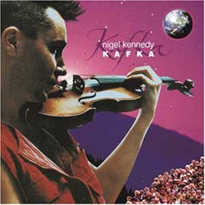 Nigel Kennedy: Kafka