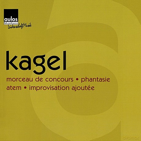 Kagel,Mauricio: Kagel: A [CD]