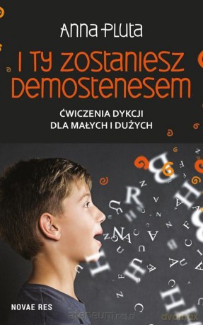 I ty zostaniesz Demostenesem [KSIĄŻKA]