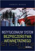 Instytucjonalny system bezpieczeństwa wewnętrznego [KSIĄŻKA]