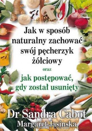 Jak w sposób naturalny zachować swój pęcherzyk [KSIĄŻKA]