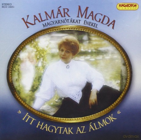 Kalmar Magda: Kalmár Magda Magyarótákat Énekel [CD]