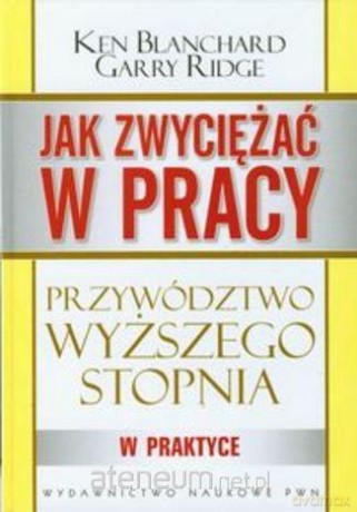 Jak zwyciężać w pracy [KSIĄŻKA]