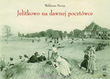 Jelitkowo na dawnej pocztówce [KSIĄŻKA]