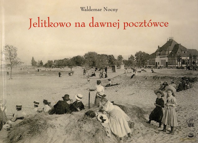 Jelitkowo na dawnej pocztówce [KSIĄŻKA]