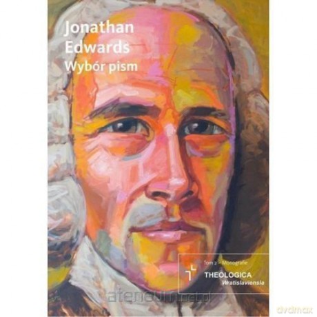 Jonathan Edwards. Wybór pism [KSIĄŻKA]