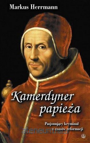 Kamerdyner papieża. Pasjonujący kryminał [KSIĄŻKA]
